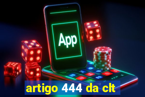 artigo 444 da clt